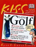 KISS Guide to Playing Golf