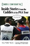 Inside Stories from the Caddies of the PGA Tour