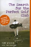The Search for the Perfect Golf Club